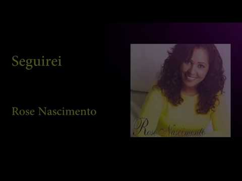 Seguirei - Rose Nascimento