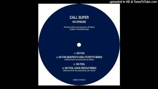 Call Super - No Fun (Original Mix)