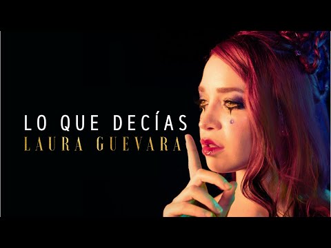 Lo que decías (Videoclip oficial) - Laura Guevara