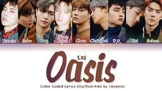 EXO (엑소) - 'OASIS (오아시스)' LYRICS (Color Coded Lyrics Eng/Rom/Han/가사)