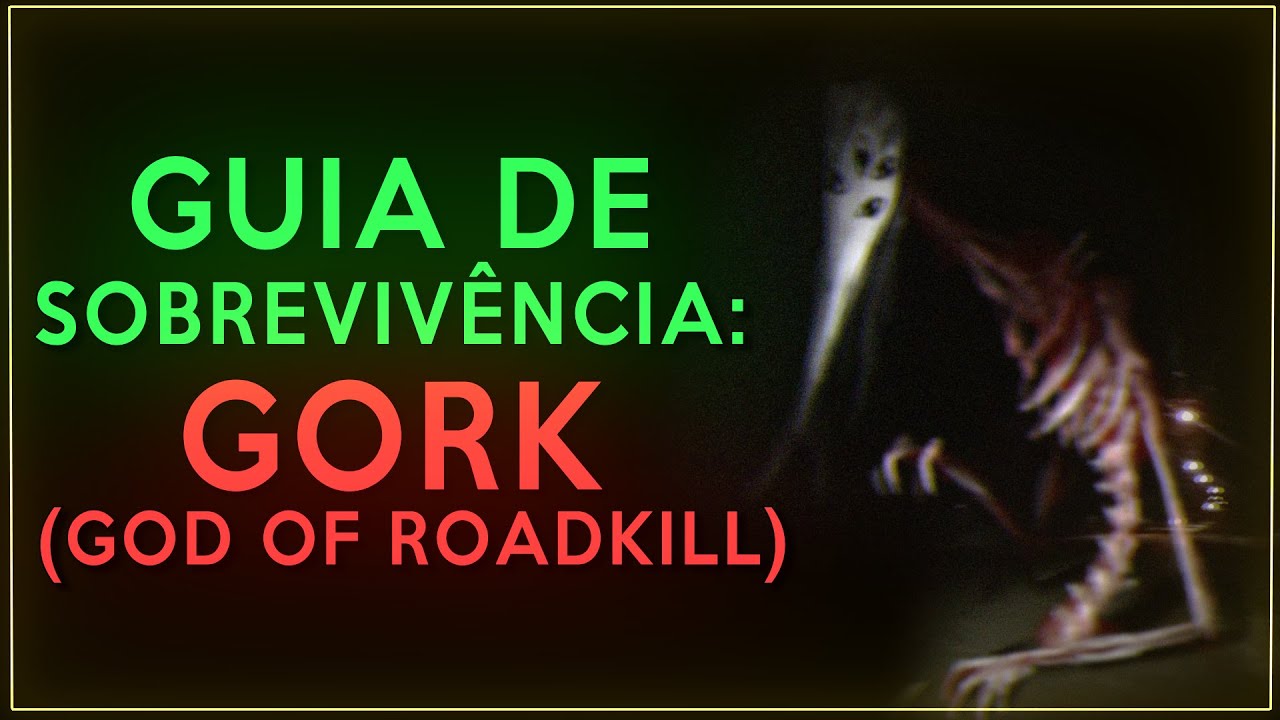 Como Sobreviver ao God of Roadkill (GORK)