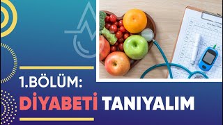 Diyabeti Tanıyalım 1