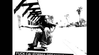 Audacity - Fuck California Dreaming Vol II - 2008 - Bubca Records