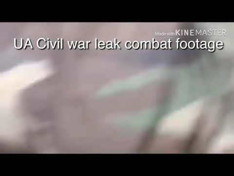 UA civil war leaked combat footage