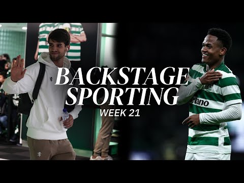 BACKSTAGE SPORTING WEEK 21 | Sporting CP x Casa Pia AC