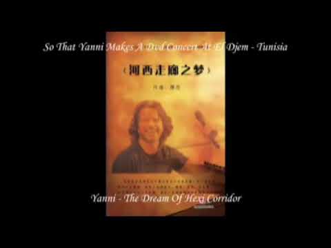 Yanni - The Dream Of Hexi Corridor