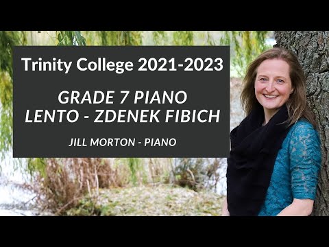 Lento - Fibich, Grade 7 Trinity College Piano 2021-2023 Jill Morton  - Piano