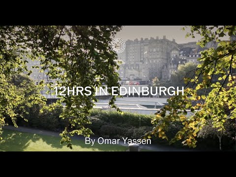 12HRS in Edinburgh — Omar Yassen