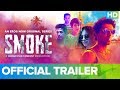 SMOKE Trailer | An Eros Now Original Series | All Episodes Streaming Now