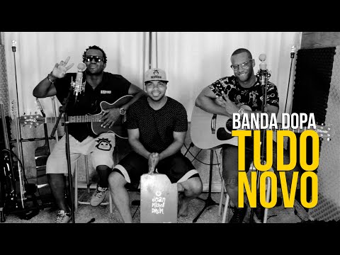 Banda DOPA - Tudo Novo (Música Nova) 2016