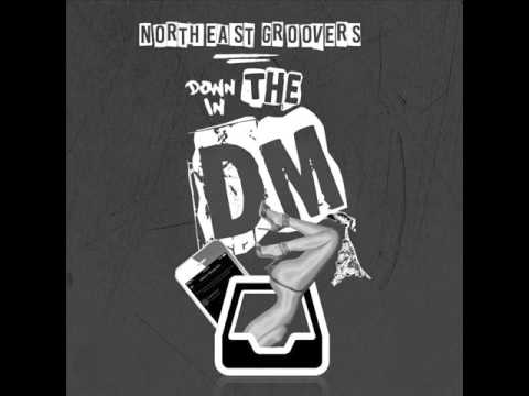 NORTHEAST GROOVERS - DOWN IN THE DM (GO-GO)