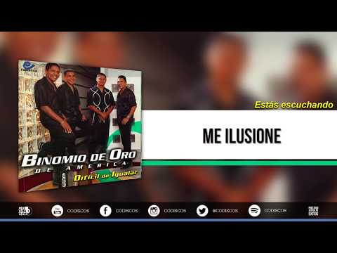 Me Ilusioné, Binomio De Oro De América - Audio