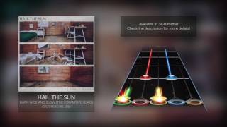 "Burn Nice and Slow (The Formative Years)" by Hail the Sun - GH3+ Custom Song