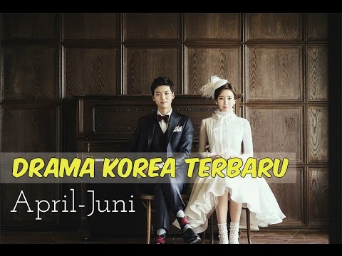 12 drama korea terbaru dan terbaik selama april juni 2017