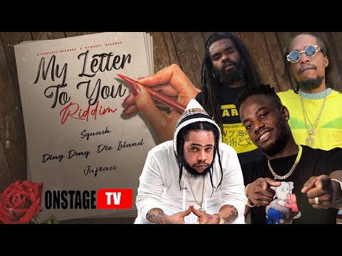 Squash, JaFrass, Ding Dong, Dre Island On My Love Letter Riddim.