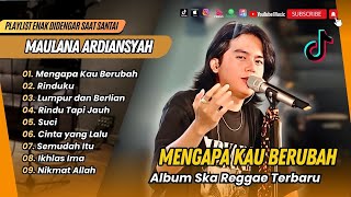 Download lagu Maulana Ardiansyah - 7 SAMUDERA | MENGAPA KAU BERUBAH | SUCI | COVER SKA REGGAE TERPOPULER 2025 mp3 Download lagu Maulana Ardiansyah - 7 SAMUDERA | MENGAPA KAU BERUBAH | SUCI | COVER SKA REGGAE TERPOPULER 2025 mp3
