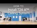 How To Install Our T24 A Ceiling System System Installation