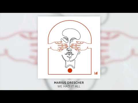 Marius Drescher - We Had It All