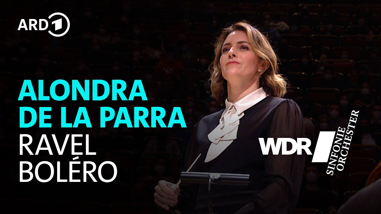 Ravel - Boléro | Alondra de la Parra | WDR Symphony Orchestra