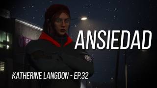 Nexend RP || Katherine Langdon - EP.32 - Ansiedad