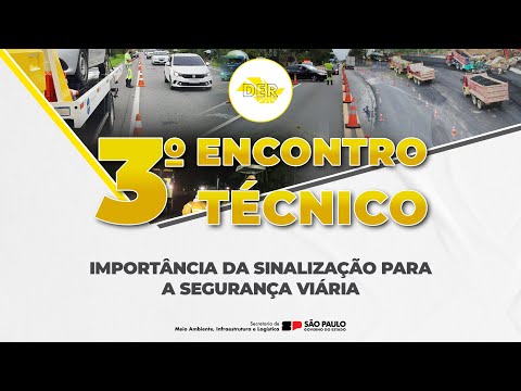 DER-SP: 3º Encontro Técnico: A Importância da Sinalização para a Segurança Viária