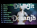 Diljit Dosanjh Top 30 Songs Punjabi Jukebox 2023 Diljit Dosanjh Punjabi Songs