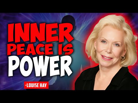 Louise Hay - Be At PEACE With YOURSELF  Affirmations for Self Love and Self Esteem!