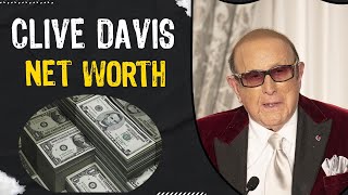 Unlocking the Secrets to Clive Davis Net Worth | Path to Wealth