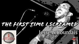 Jesse LeBourdais - The First Time I Screamed - Long Winter