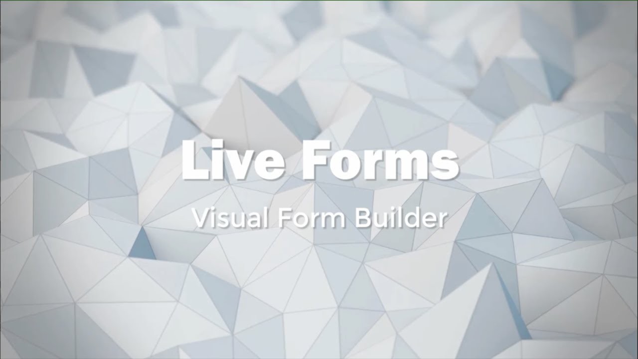 Sign in 0:42 / 2:40 Live Forms – Visual Form Builder