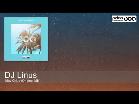 DJ Linus - Nitty Gritty (Original Mix) [Piston Recordings]