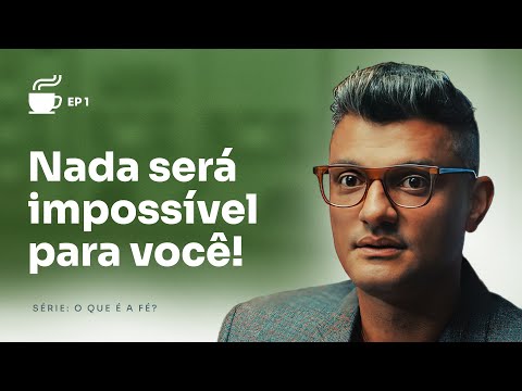 5 passos para você crescer na fé e transformar a sua vida | Café com Destino