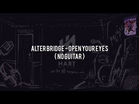 Open Your Eyes (ver. 2) - Alter Bridge