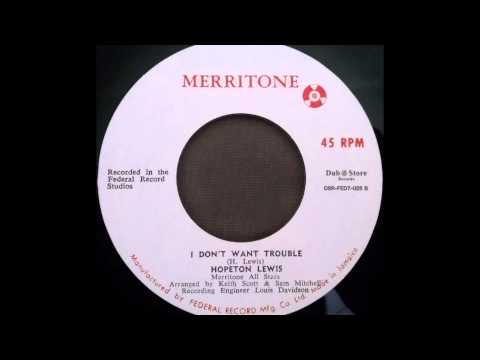 HOPETON LEWIS - I Don't Want Trouble [1966]