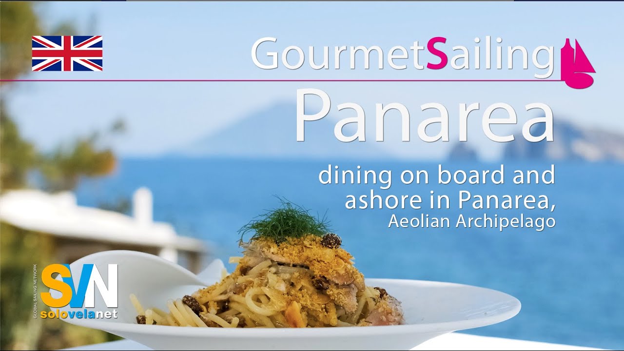 Gourmet Sailing, Panarea at Aeolian islands in Italy
