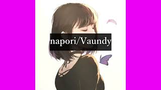 【歌ってみた】napori/Vaundy【cover/kunai】