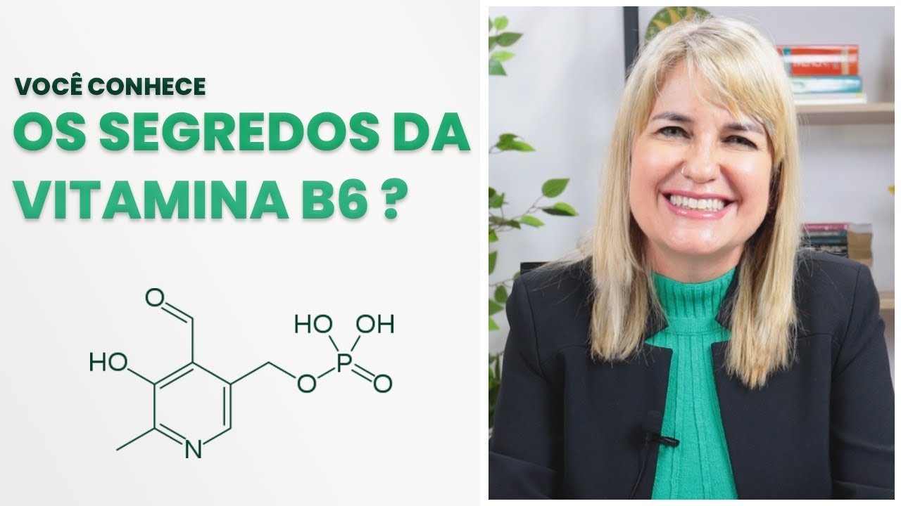 Os segredos da vitamina B6, você conhece ?