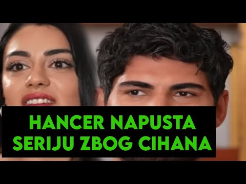 HANCER NAPUSTA SERIJU ZBOG CIHANA, NAJGORE SE DESILO