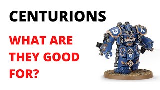 Centurions in 9th Edition - What are the good for?