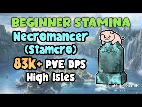 ESO Beginner Stamina Necromancer (StamCro) 83k+ PVE DPS High Isle DLC