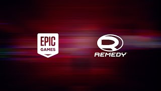 Epic Games Publishing Presents: Remedy Entertainment
