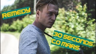 Remedy - 30 Seconds to Mars (Jesse Wagdin Cover)