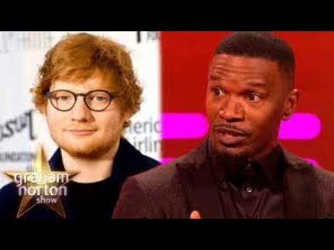 1. Ed Sheeran Slept on Jamie Foxx’s Couch for …