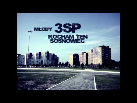 Młody 3sp - Kocham ten Sosnowiec Prod.RMW