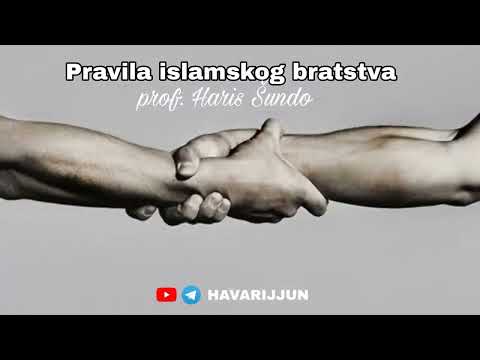 PRAVILA ISLAMSKOG BRATSTVA - prof. Haris Šundo