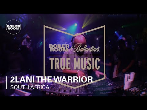 2Lani The Warrior Boiler Room & Ballantine’s True Music South Africa