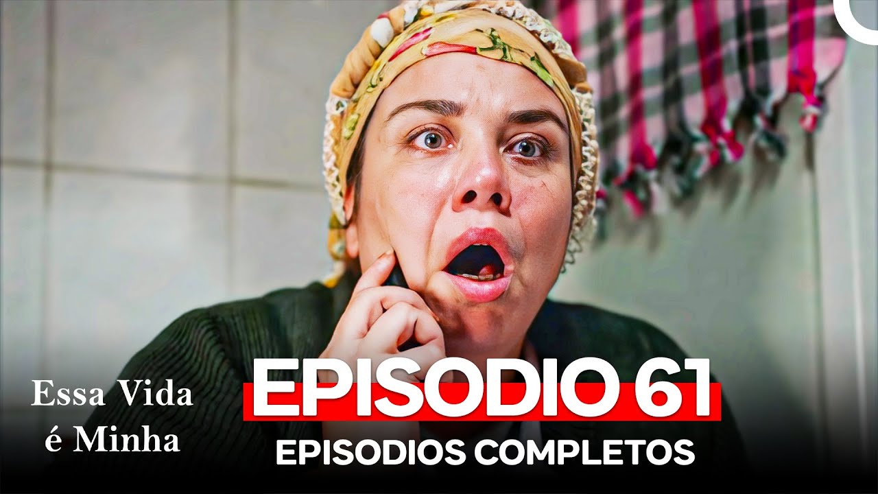 Essa Vida é Minha 61. Episódio (Dublagem em Português)