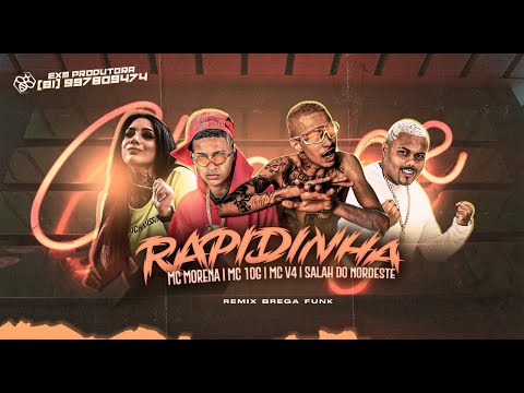 MC 10G, MC MORENA, SALAH DO NORDESTE, MC V4 - RAPIDINHA - REMIX BREGA FUNK