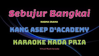 Download lagu Sebujur Bangkai-Kang Asep D'Academy-Karaoke Nada Pria mp3
