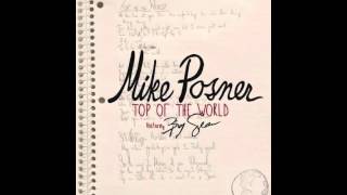Mike Posner - Top of the World (feat. Big Sean)